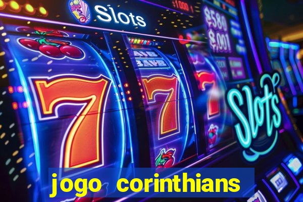 jogo corinthians hoje futemax